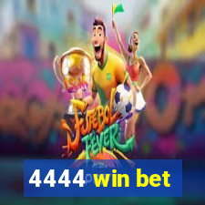 4444 win bet